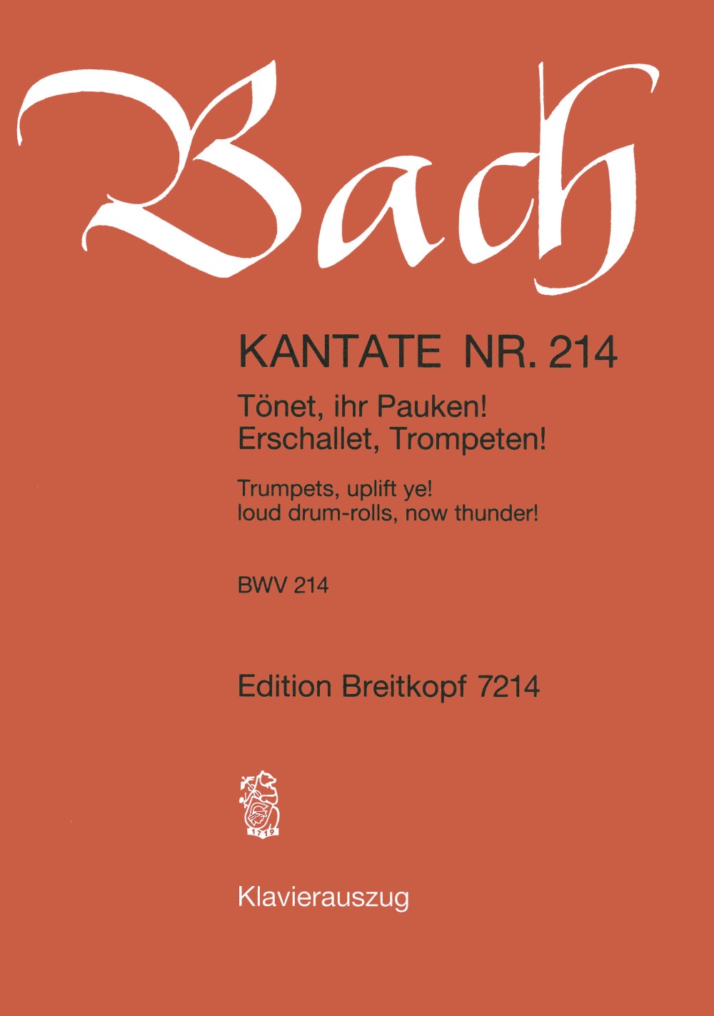 Bach: Tönet, ihr Pauken! Erschallet, Trompeten!, BWV 214