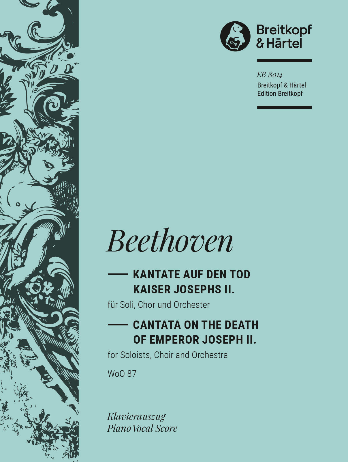Beethoven: Kantate auf den Tod Kaiser Josephs II, WoO 87