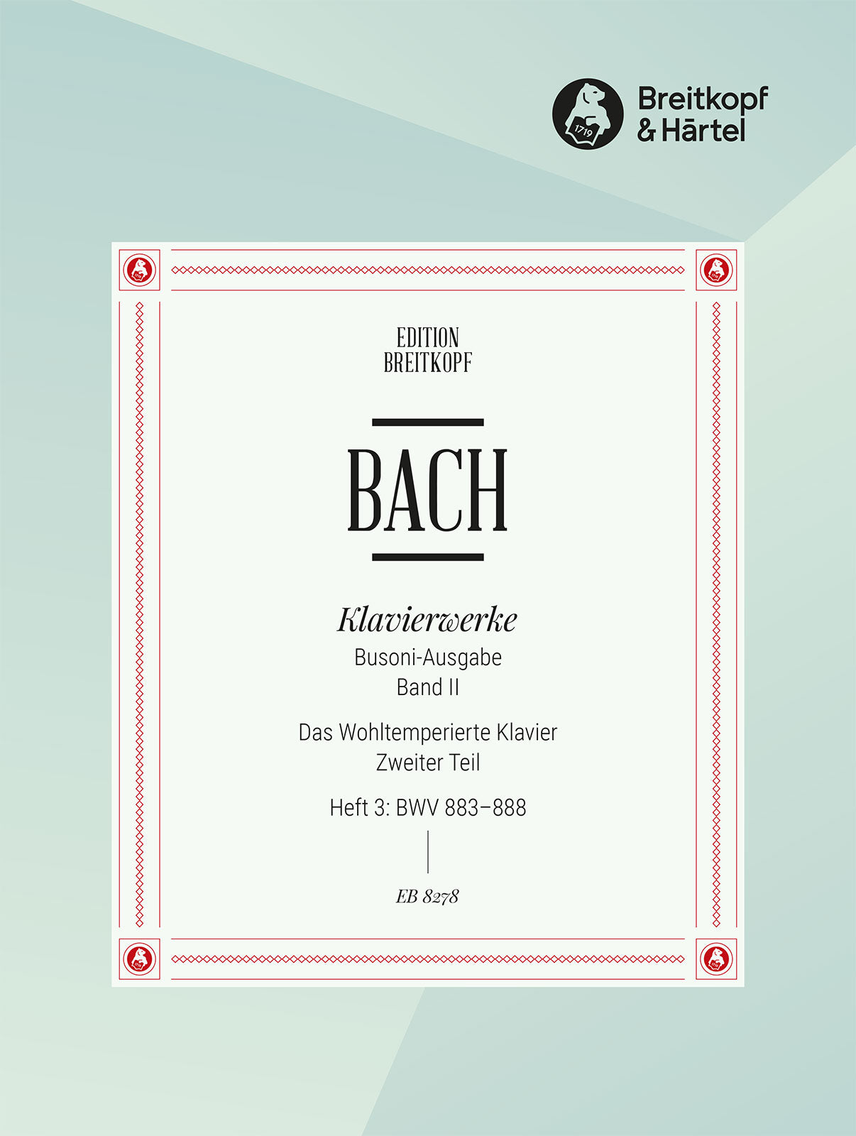 Bach: The Well-Tempered Clavier - Book 2, Part 3 (BWV 883-888)