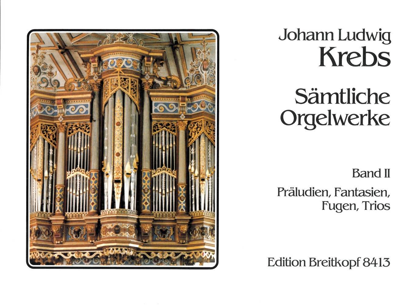 Krebs: Complete Organ Works - Volume 2 (Preludes, Fantasias, Fugues, Trios)