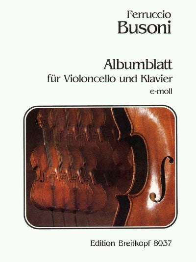Busoni: Album Leaf in E Minor, BV 272 (arr. for cello & piano)
