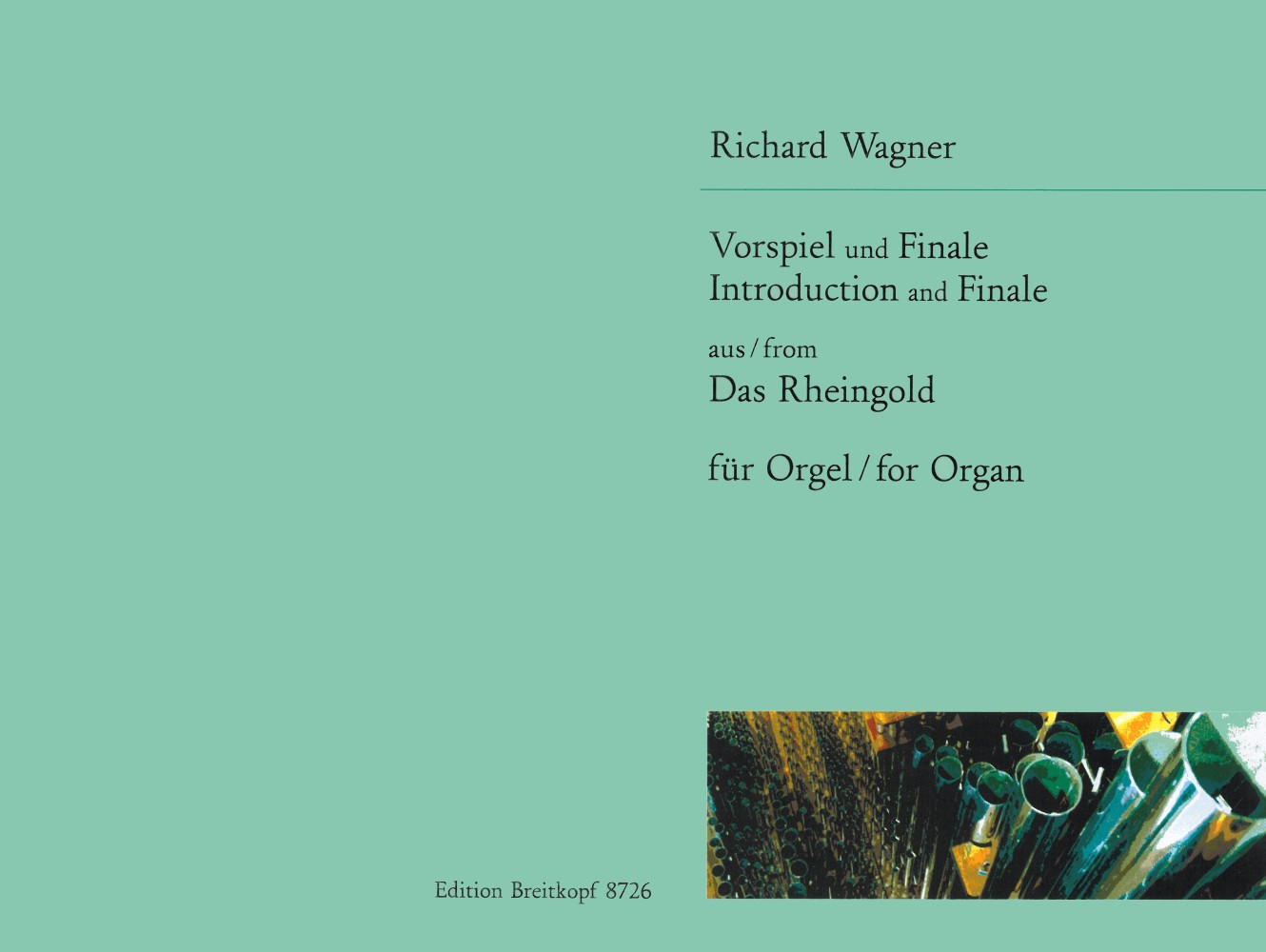 Wagner: Introduction & Finale from Das Rheingold, WWV 86a (arr. for organ)