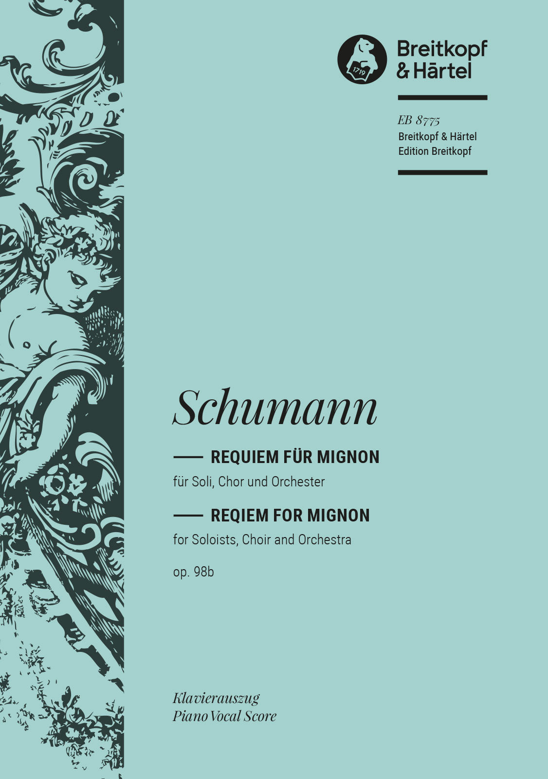 Schumann: Requiem for Mignon, Op. 98b