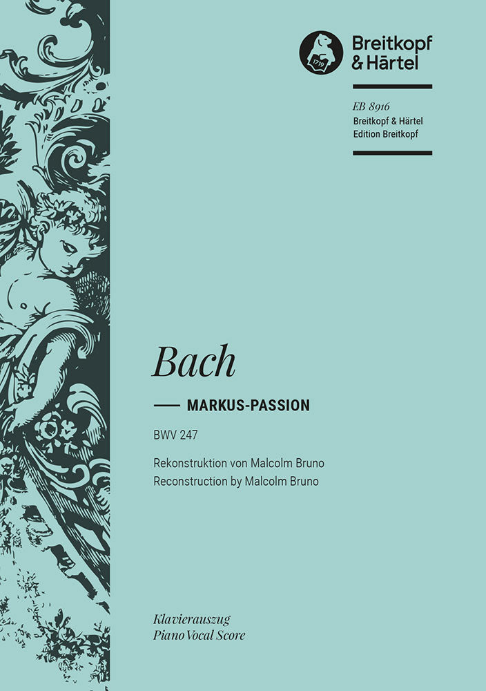 Bach: St. Mark Passion, BWV 247