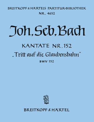 Bach: Tritt auf die Glaubensbahn, BWV 152 - Cantata for the Sunday after Christmas