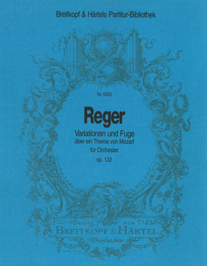 Reger: Variations and Fugue on a Theme by Mozart, Op. 132