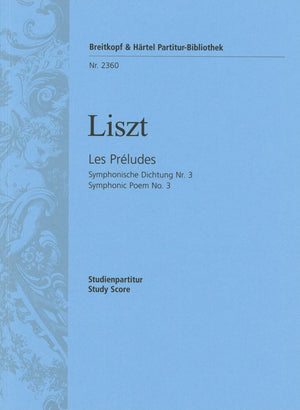 Liszt: Les Préludes - Tone Poem No. 3