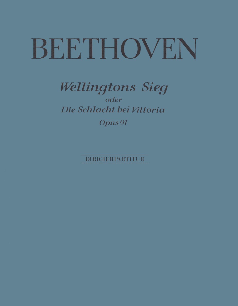 Beethoven: Wellington's Victory, Op. 91