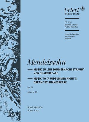 Mendelssohn: A Midsummer Night's Dream, MWV M 13, Op. 61