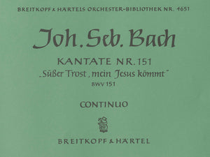 Bach: Süßer Trost, mein Jesus kömmt, BWV 151