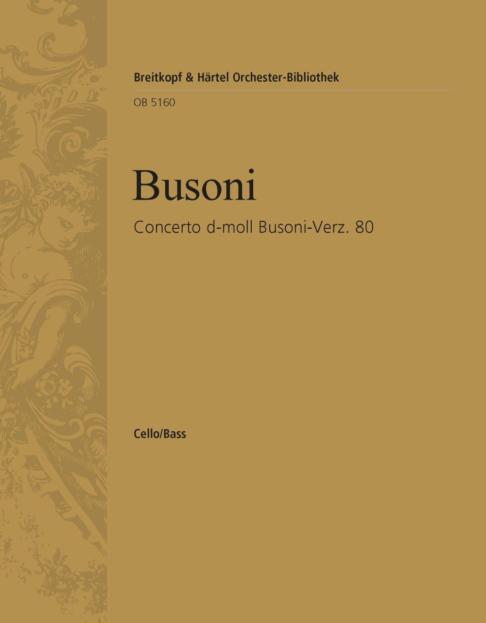 Busoni: Piano Concerto in D Minor, BV 80, Op. 17 (Version for Orchestra)