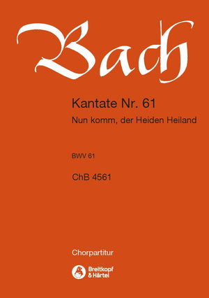 Bach: Nun komm, der Heiden Heiland, BWV 61