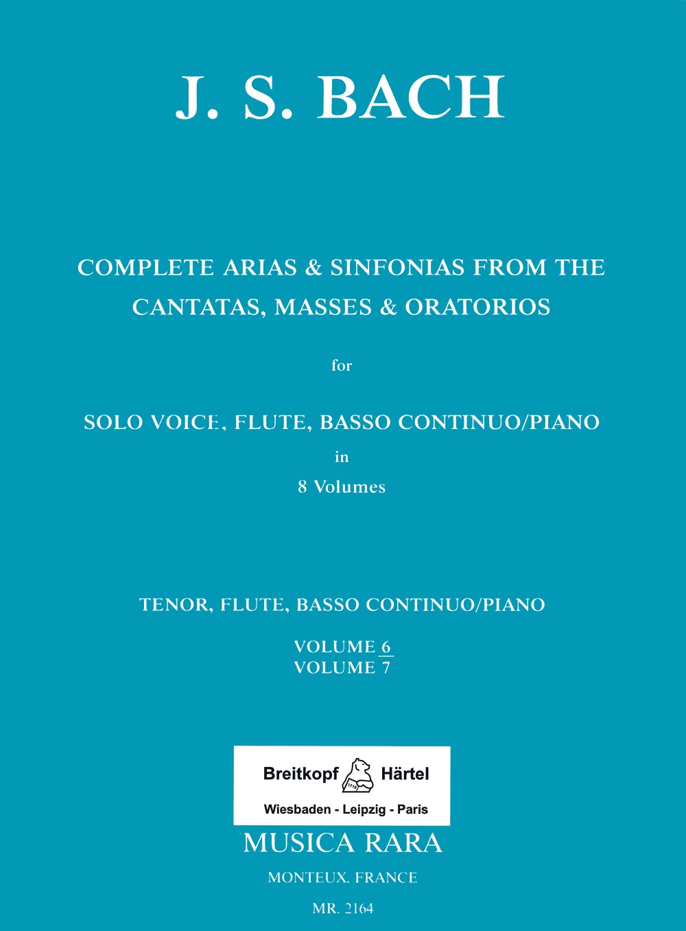 Bach: Complete Arias - Volume 6 (Tenor - BWV 55, 78, 96, 99, 102)