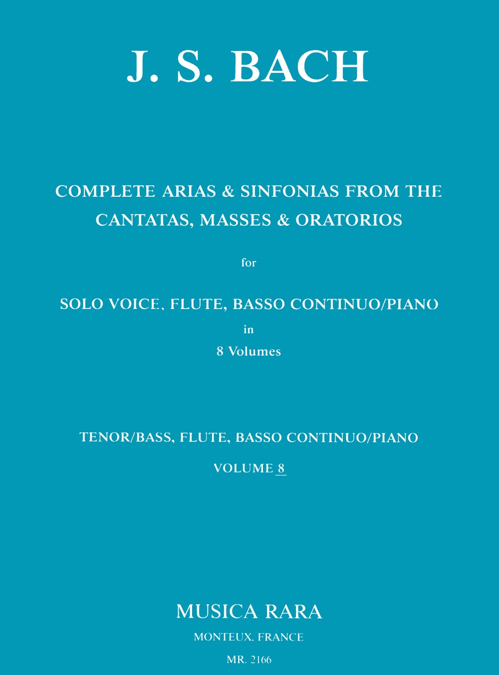 Bach: Complete Arias - Volume 8 (Tenor/Bass - BWV 8, 123, 232, 248)
