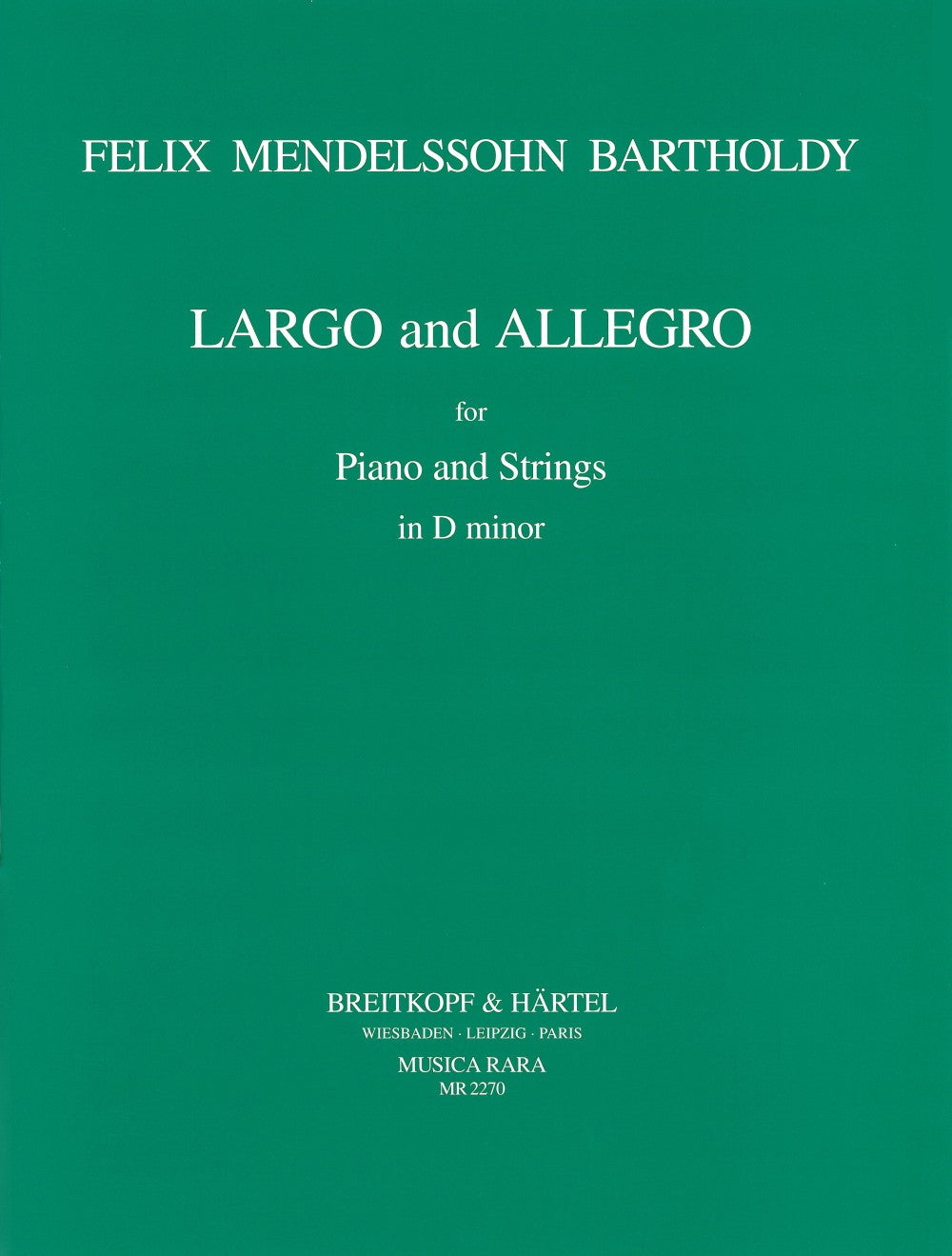Mendelssohn: Largo & Allegro in D Minor MWV O 1