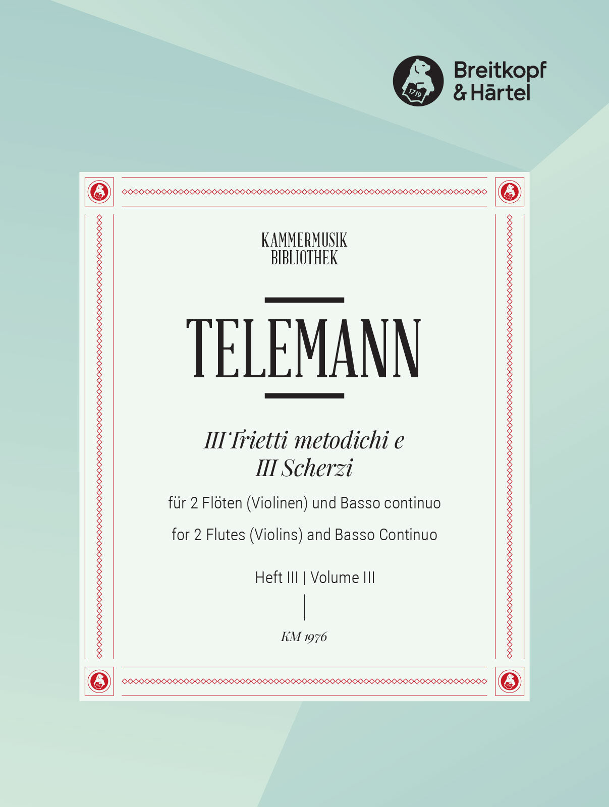 Telemann: 3 Trietti Metodichi e 3 Scherzi - Volume 3 (TWV 42:d1 & 42:D3)