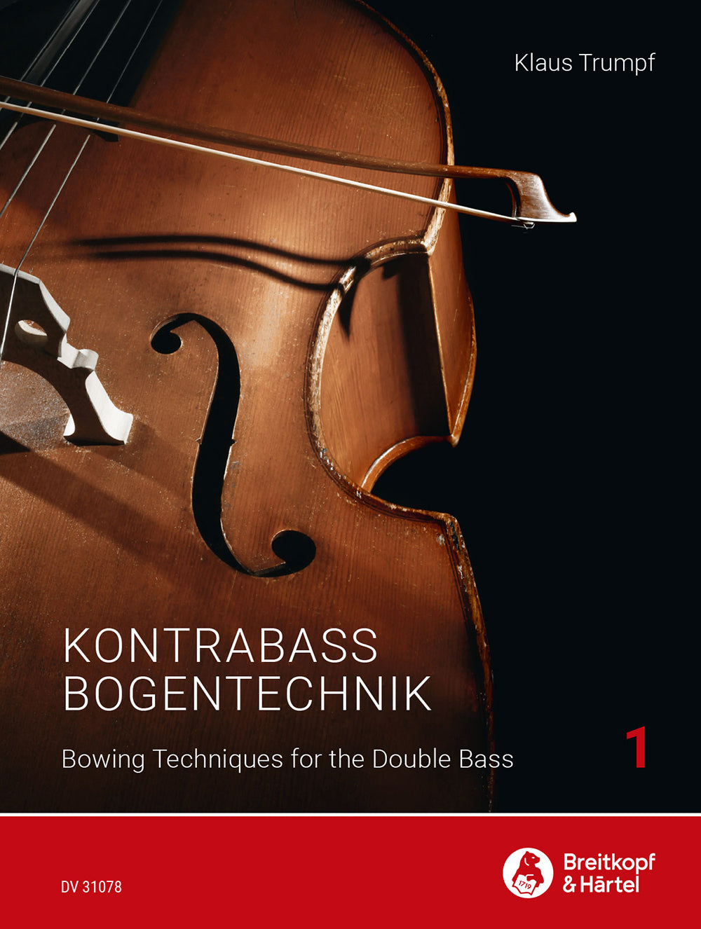 Trumpf: Bowing Techniques for the Double Bass (Volume 1 - Grundlagen, Tonleitern ...)