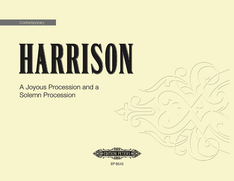Harrison: A Joyous Procession and a Solemn Procession