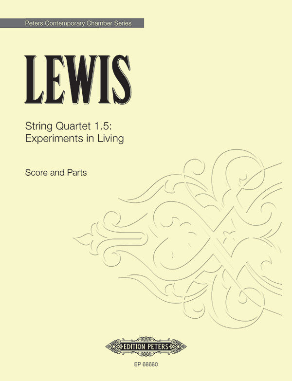 Lewis: String Quartet 1.5: Experiments in Living
