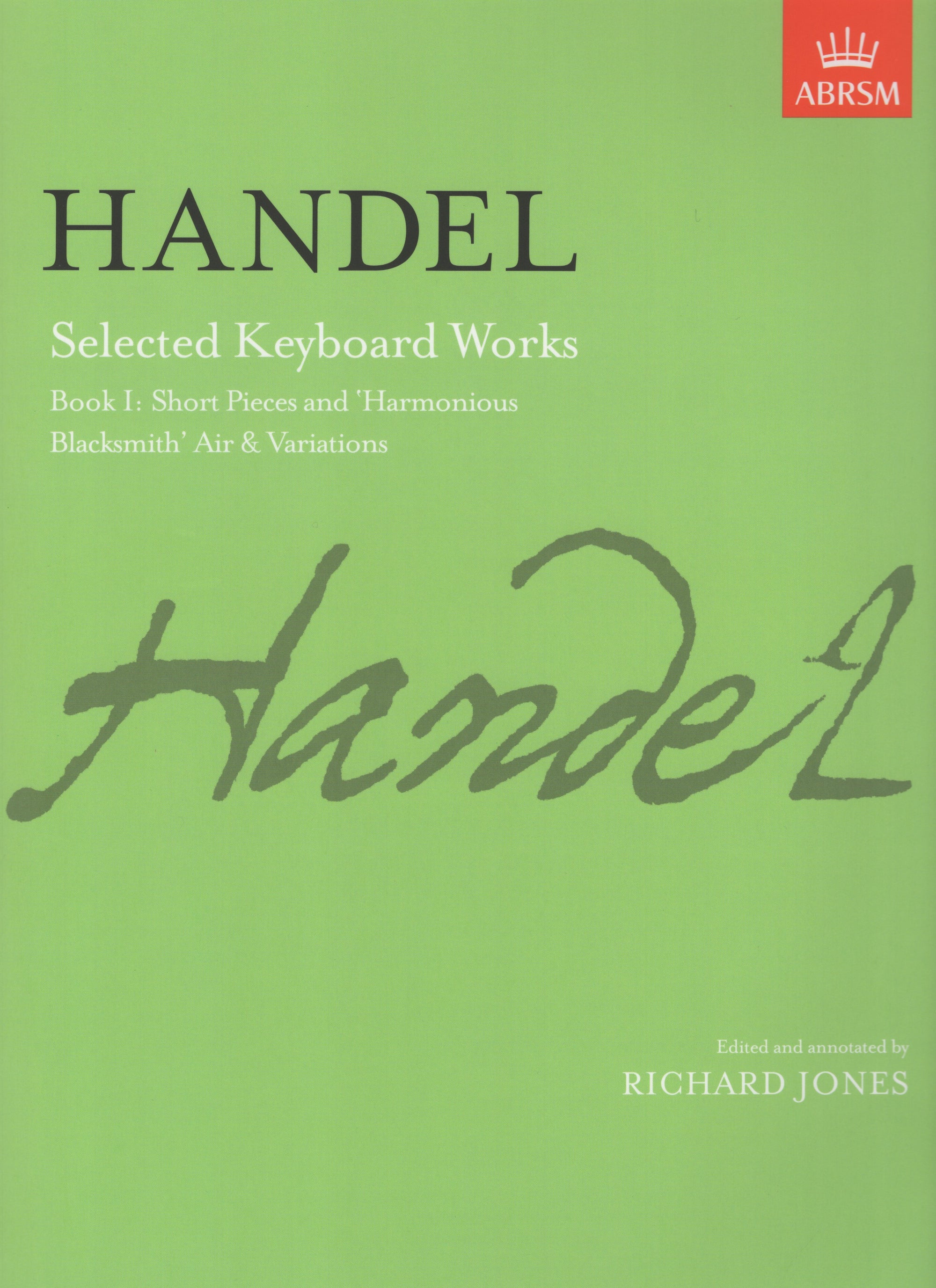Handel: Selected Keyboard Works - Book 1