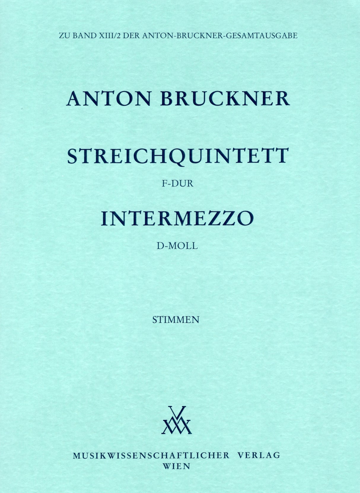 Bruckner: String Quintet in F Major / Intermezzo in D Minor