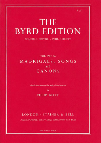 Byrd: Madrigals, Songs and Canons