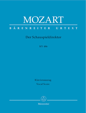 Mozart: Der Schauspieldirektor K. 486
