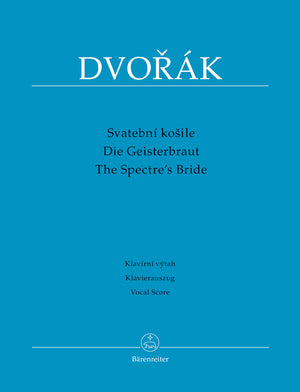 Dvořák: The Spectre's Bride, Op. 69