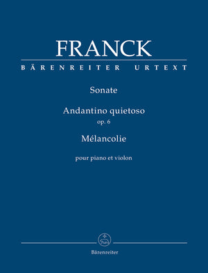 Franck: Violin Sonata / Andantino quietoso, Op. 6 / Mélancolie