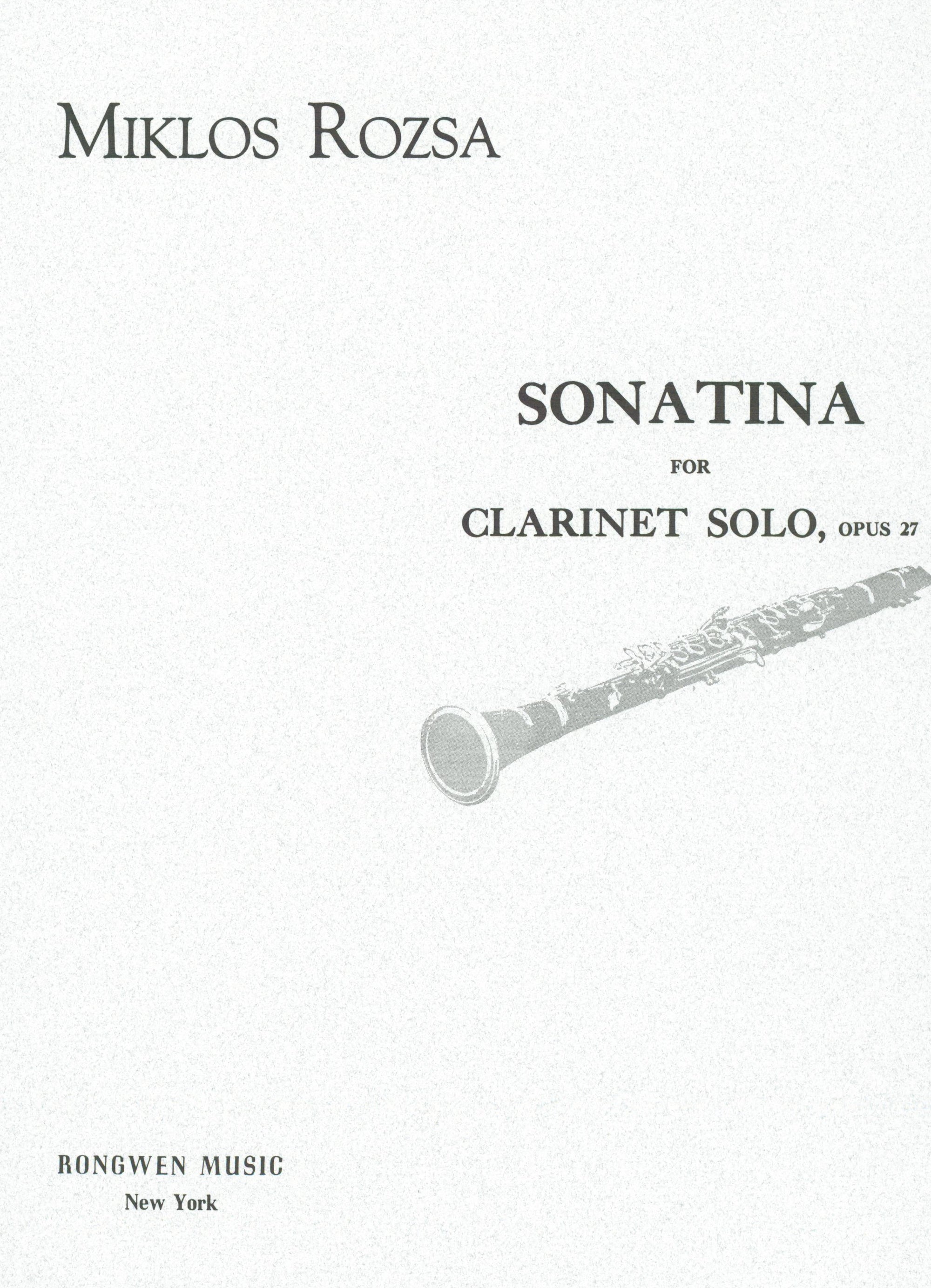 Rózsa: Sonatina for Solo Clarinet, Op. 27