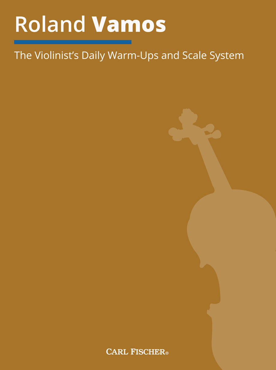 The Violinist's Daily Warm-Ups and Scale System