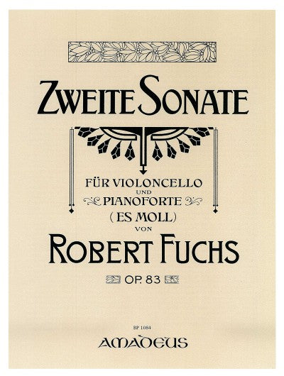 Fuchs: Cello Sonata No. 2 in E-flat Minor, Op. 83
