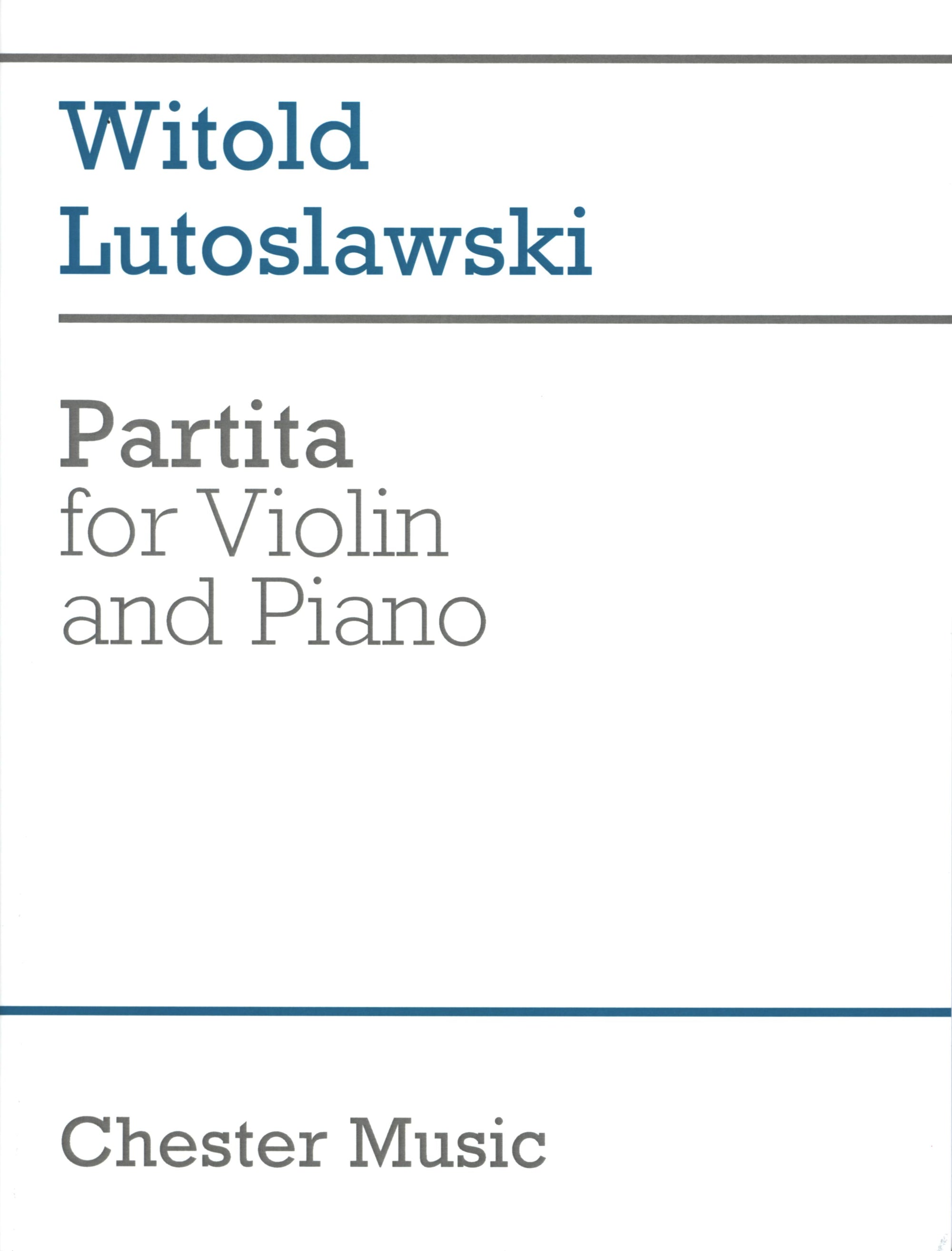 Lutosławski: Partita for Violin and Piano