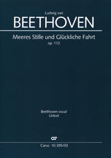 Beethoven: Meeres Stille and Glückliche Fahrt, Op. 112