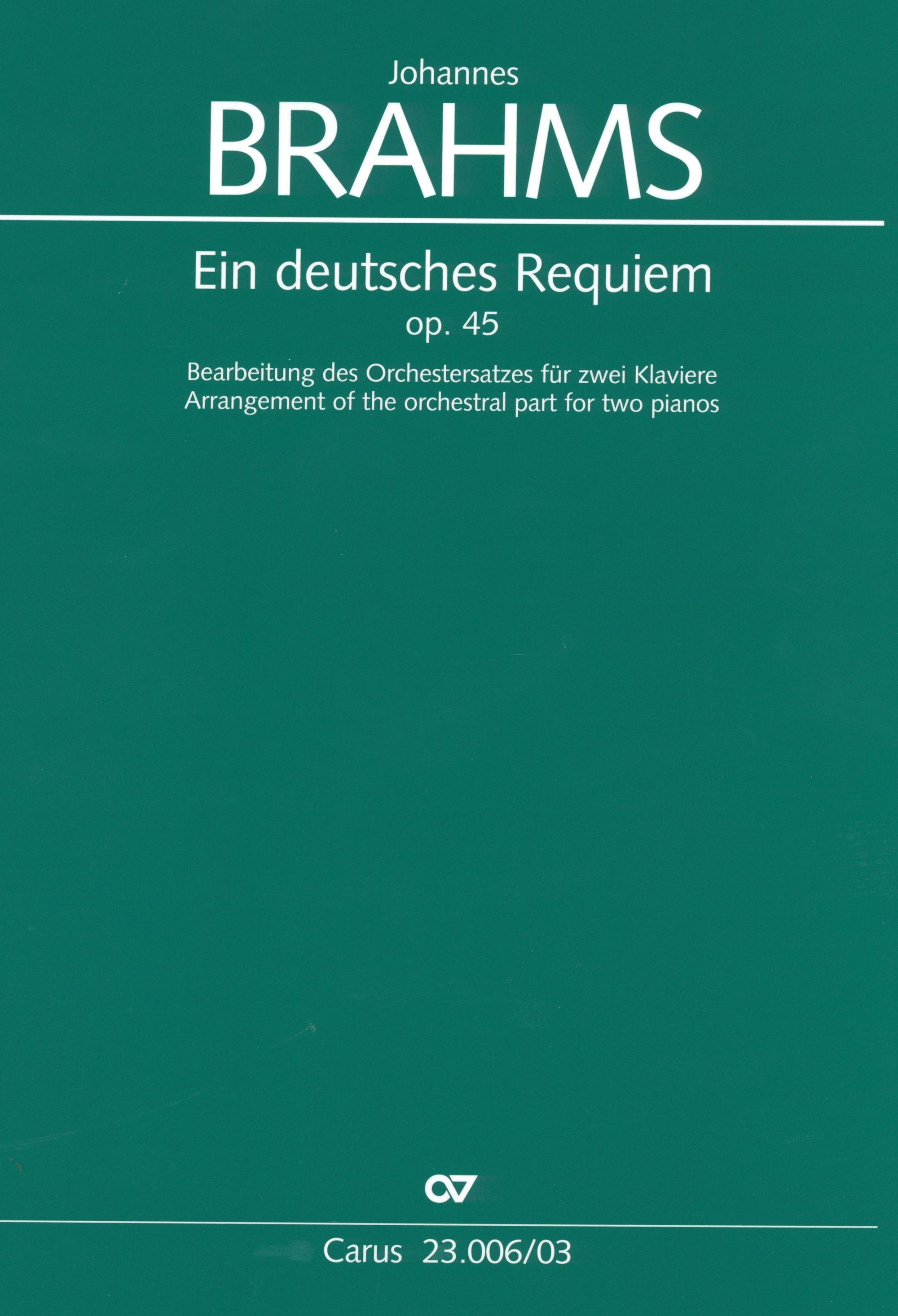 Brahms: Ein deutsches Requiem, Op. 45 (arr. for two pianos)