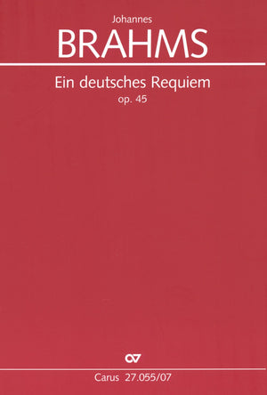 Brahms: Ein deutsches Requiem, Op. 45