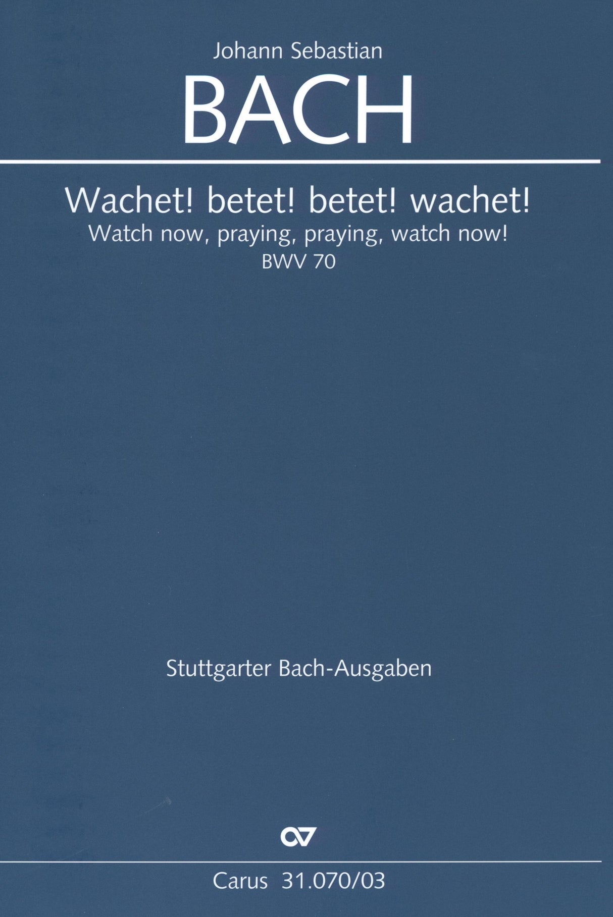 Bach: Wachet! betet! betet! wachet!, BWV 70