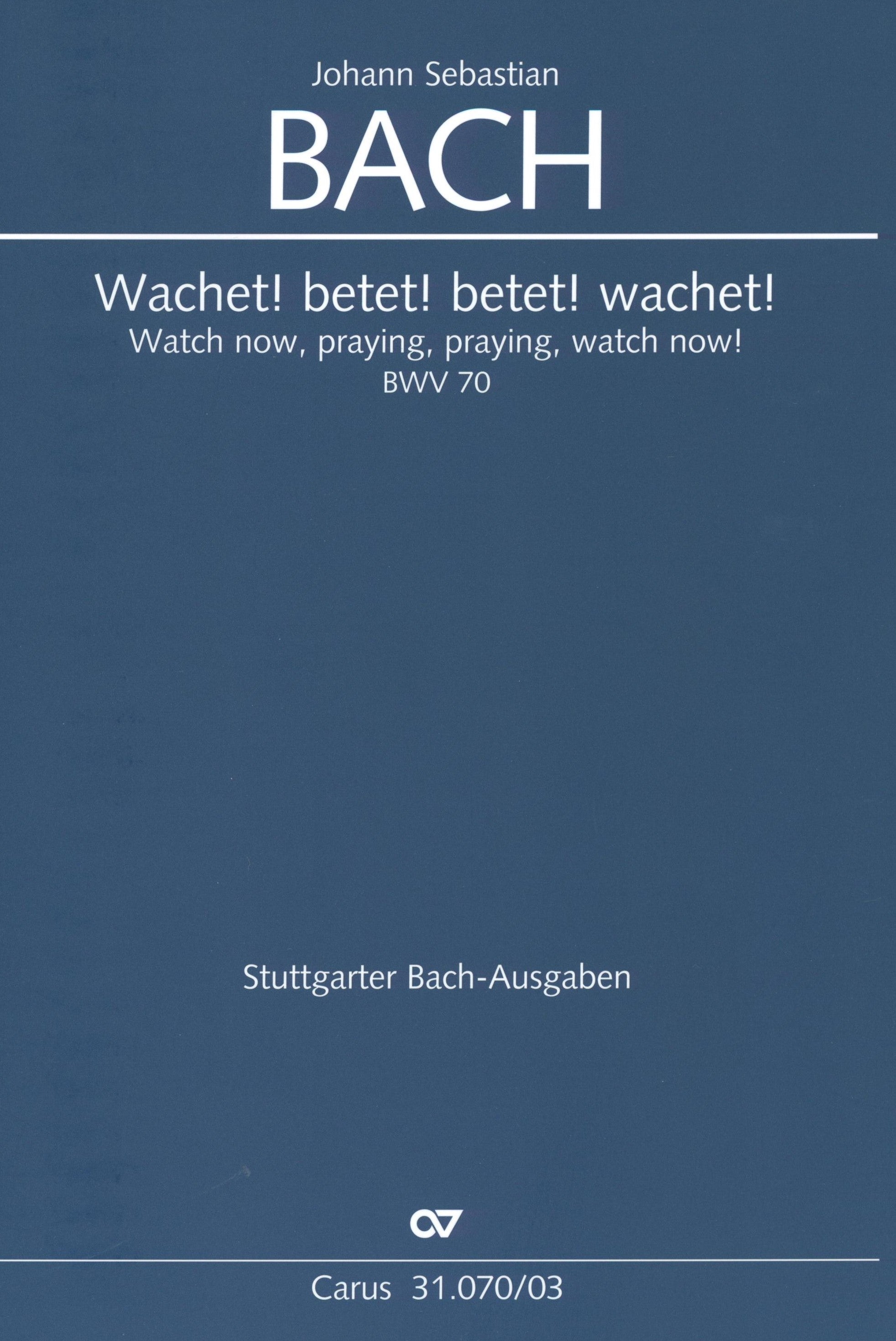 Bach: Wachet! betet! betet! wachet!, BWV 70