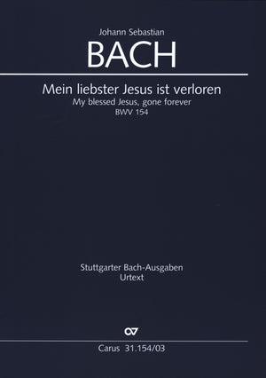 Bach: Main liebster Jesus ist verloren, BWV 154