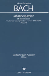 Bach: St. John Passion, BWV 245 (1739, No. 1749 Version)