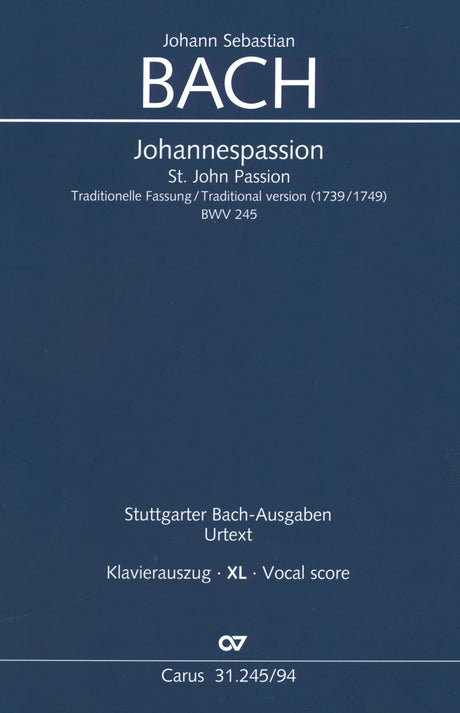 Bach: St. John Passion, BWV 245 (1739, No. 1749 Version)
