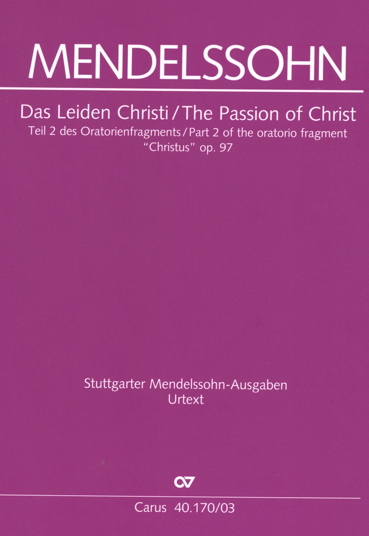Mendelssohn: The Passion of Christ (Das Leiden Christi)