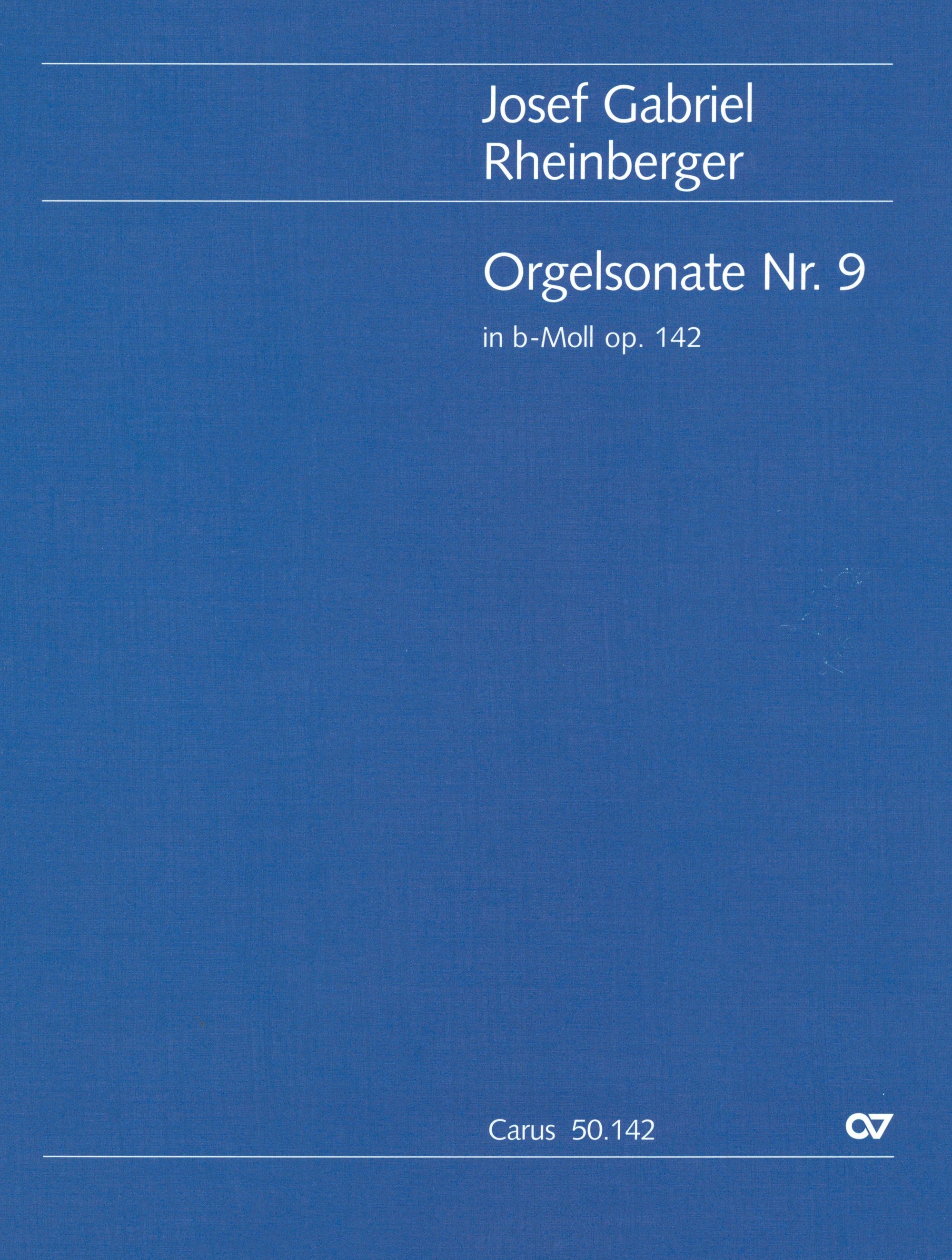 Rheinberger: Organ Sonata No. 9 in B-flat Minor, Op. 142
