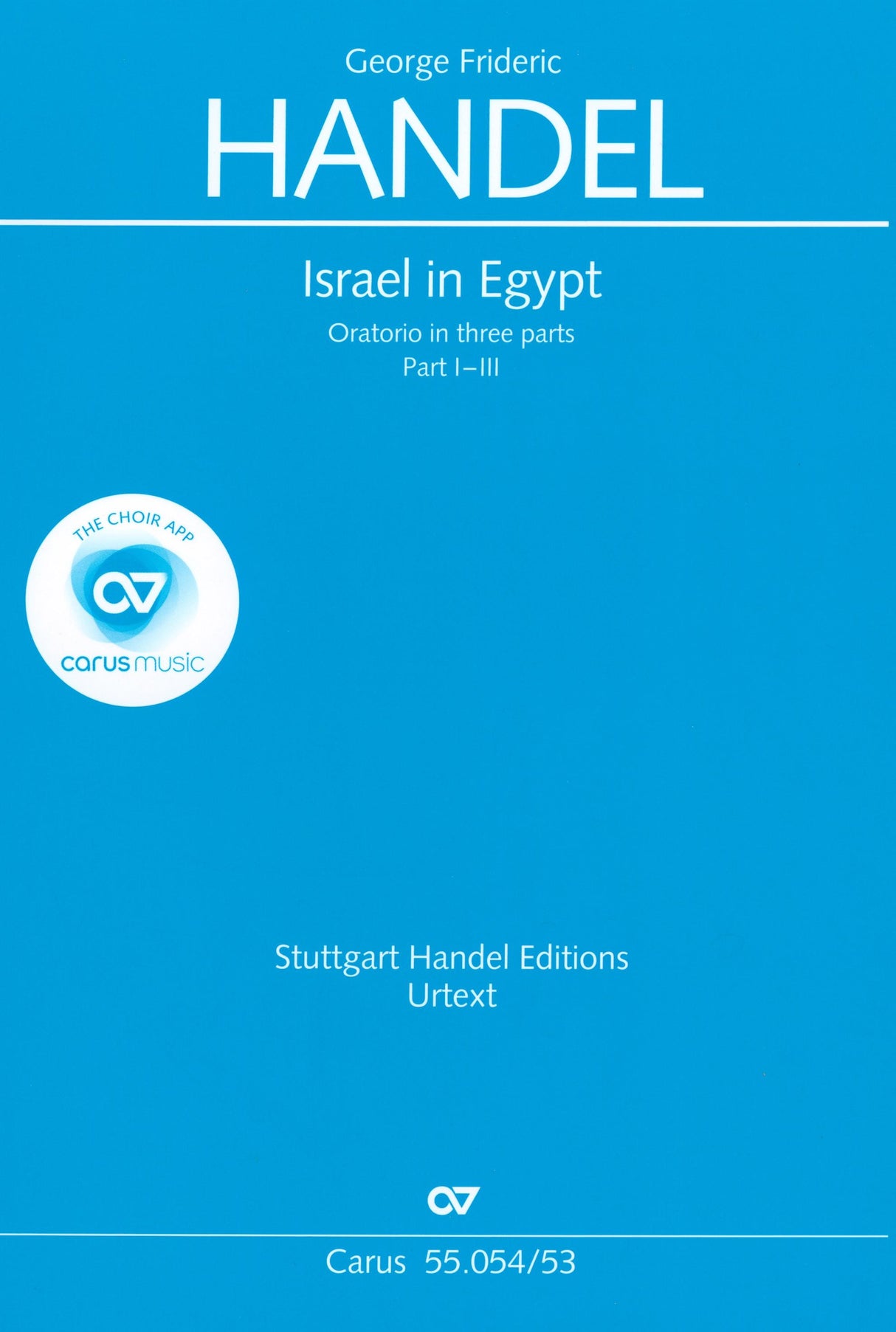 Handel: Israel in Egypt, HWV 54 (Parts I-III, 1739)