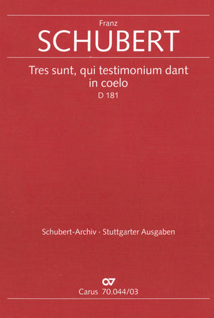 Schubert: Tres sunt, qui testimonium dant in coelo, D. 181