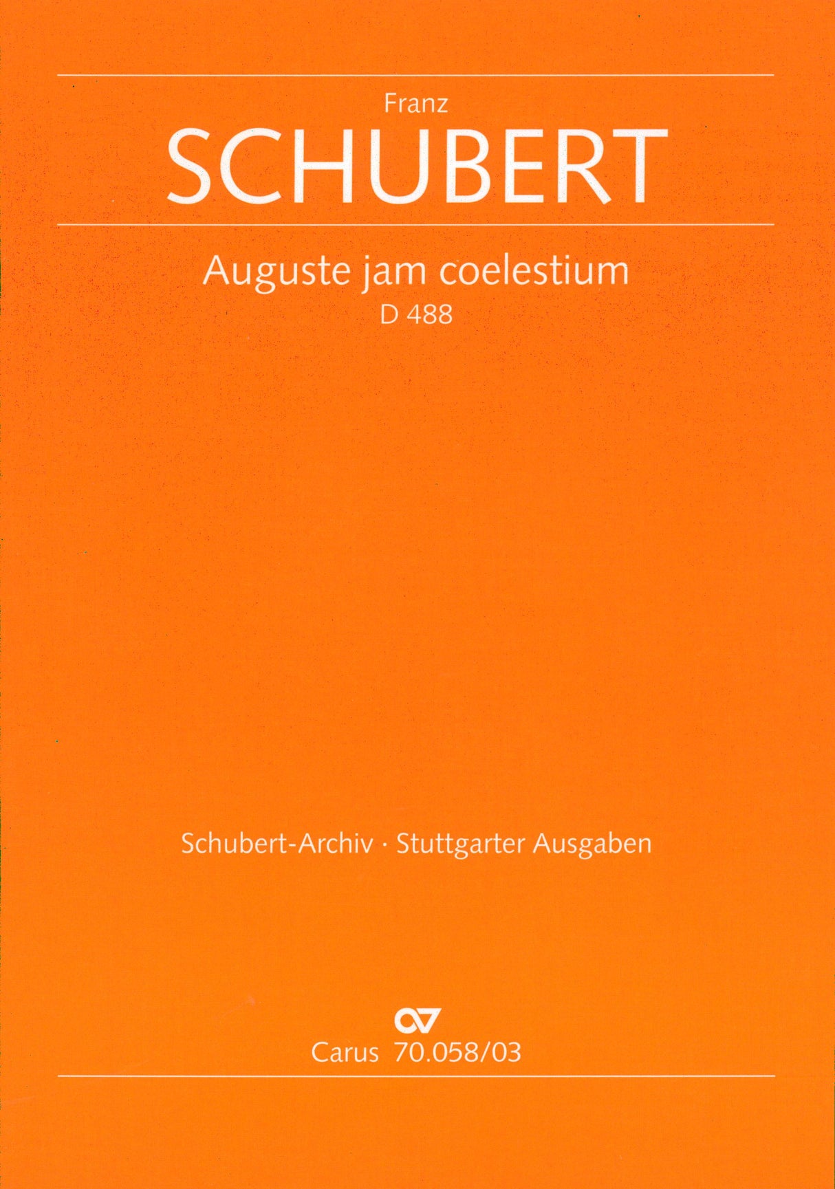 Schubert: Auguste jam coelestium, D. 488