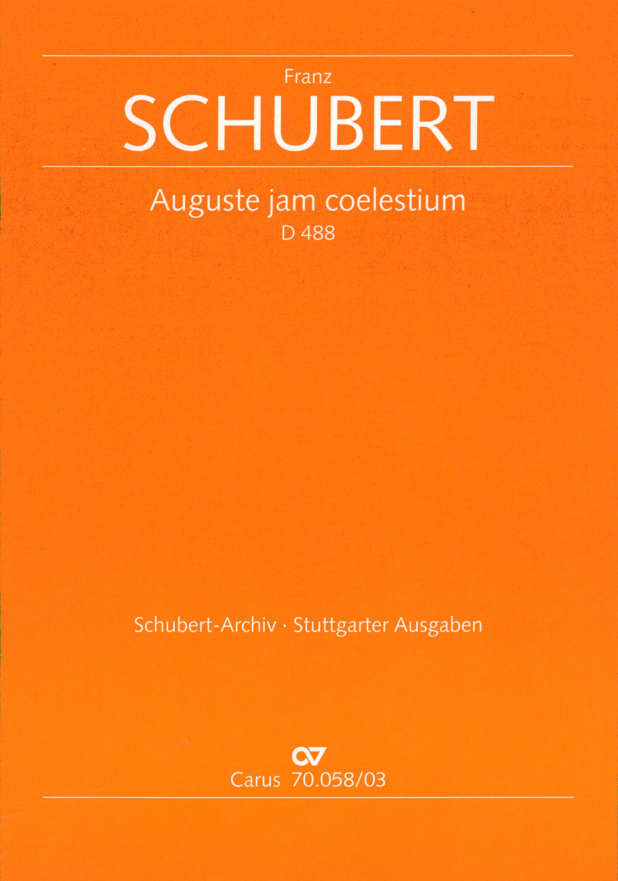 Schubert: Auguste jam coelestium, D. 488