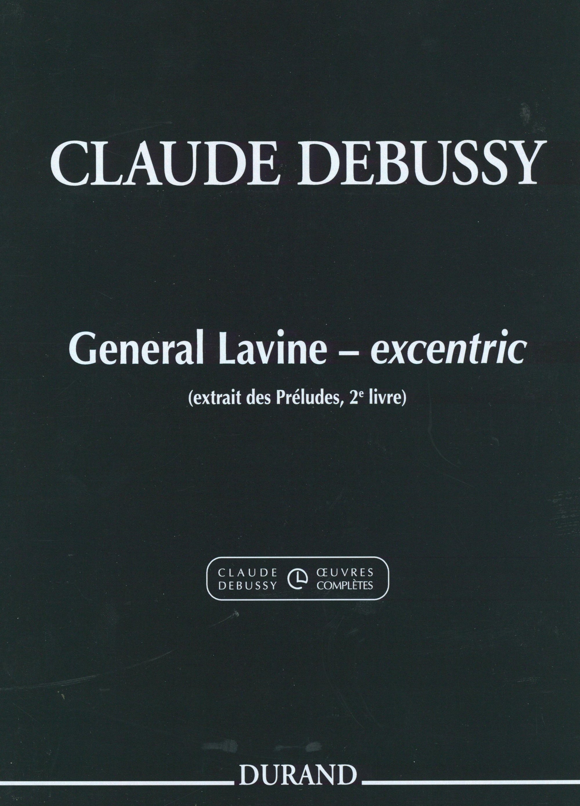 Debussy: Général Lavine – eccentric