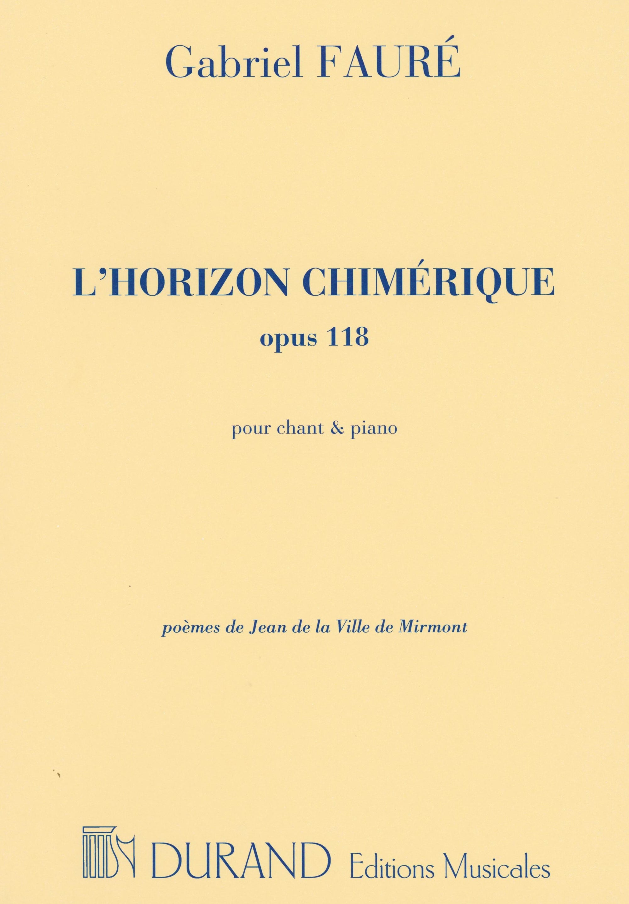 Fauré: L'horizon chimérique, Op. 118