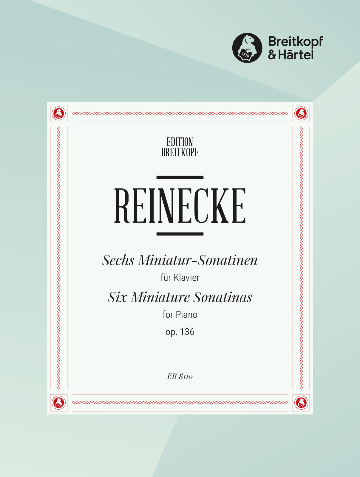 Reinecke: 6 Miniature Sonatinas, Op. 136